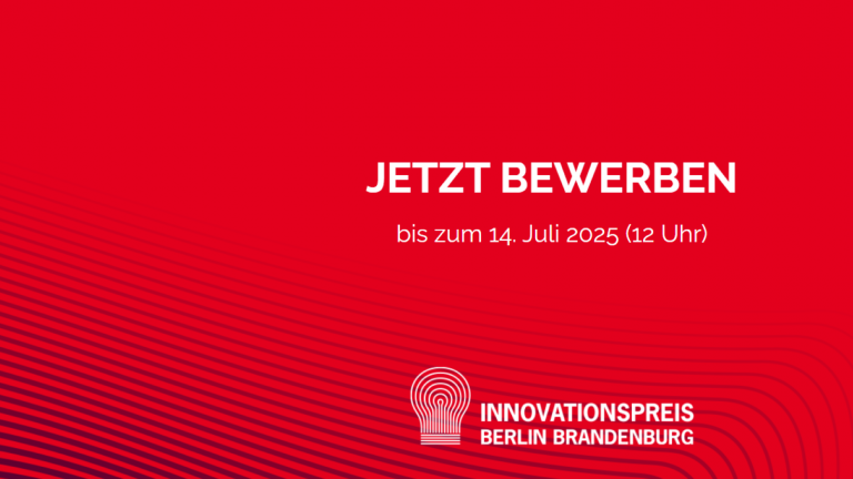 Innovationspreis Berlin Brandenburg 2025 - Bewerben Sie sich jetzt! Innovationspreis Berlin Brandenburg 2025 - Bewerben Sie sich jetzt!